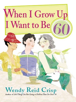 cover image of When I Grow Up I Want to Be 60